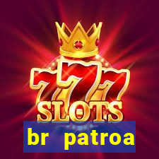 br patroa plataforma jogo online